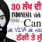 Canada migration Fraud in INDONESIA. Punjabi Guy loose 30 LAKH RUPEES.