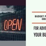 Budget Friendly Ideas for Advertising Your Business