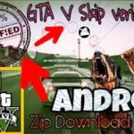 GTA V Android Skip verification apk+obb+data+download link + skip verification zip file download