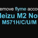 Bypass flyme account verification Meizu M2 Note M571